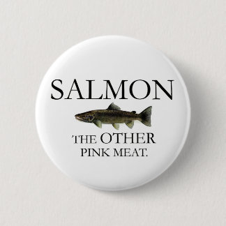 SALMON: THE OTHER PINK MEAT Button