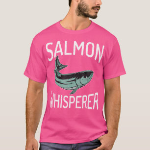Salmon Whisperer Angling Hunting Fishing T-Shirt