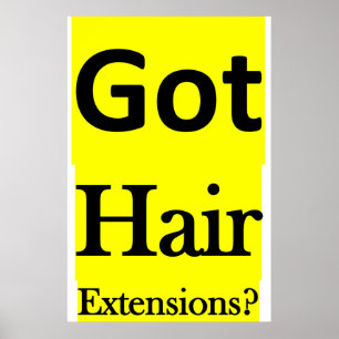 Salon Barbershop Posters Got Hair Extensions?