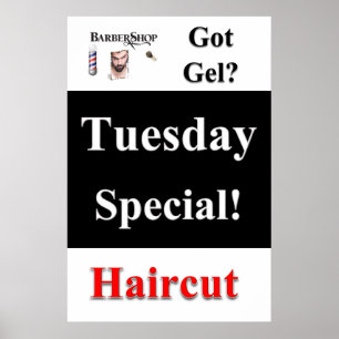 Salon Barbershop Posters Tuesday Special Got Gel
