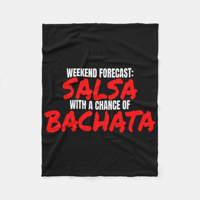 Salsa Bachata Dance Weekend Forecast Bachata Salsa Fleece Blanket (Front)