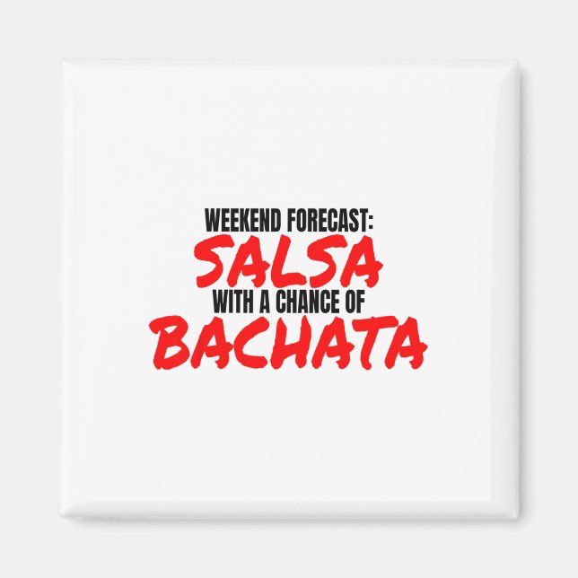 Salsa Bachata Dance Weekend Forecast Bachata Salsa Magnet (Front)