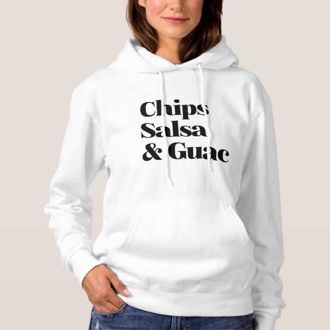 Salsa Chips And Guac Hoodie (Front)