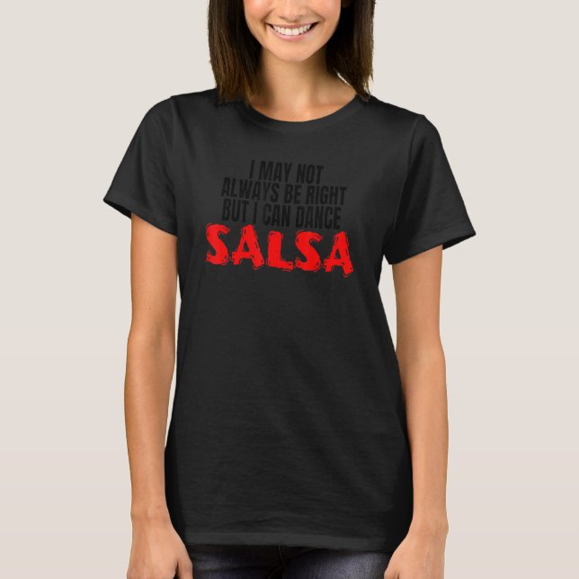 Salsa Dance Bachata Cumbia Merengue Merch I Can Da T-Shirt (Front)
