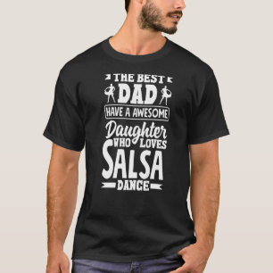 Salsa Dance Salsa Dancing Daugter T-Shirt