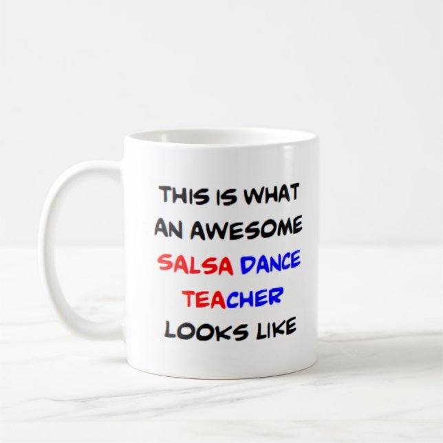 salsa dance teacher, awesome coffee mug (Left)