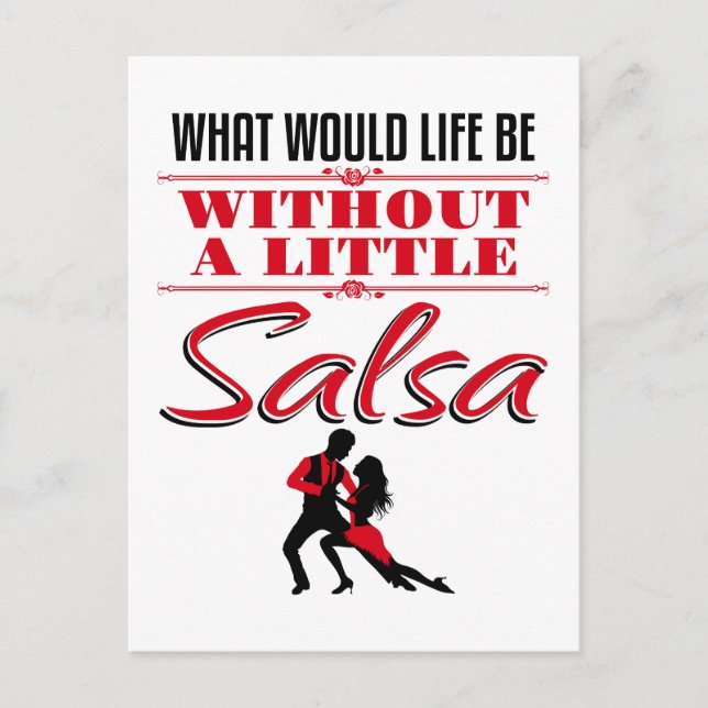 Salsa Dancer Dancing What Would Life Be Postcard (Front)