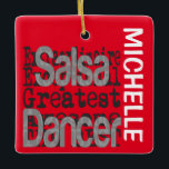 Salsa Dancer Extraordinaire CUSTOM Ceramic Ornament<br><div class="desc">This is a unique ornament for any salsa dancer extraordinaire,  a salsa dancer that is the best ever.</div>