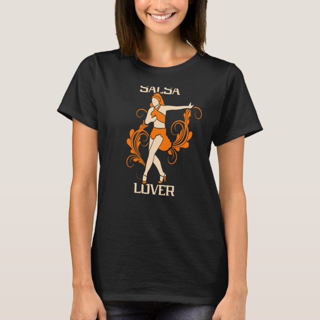 Salsa  Dancing Dance Dancer Latin T-Shirt (Front)