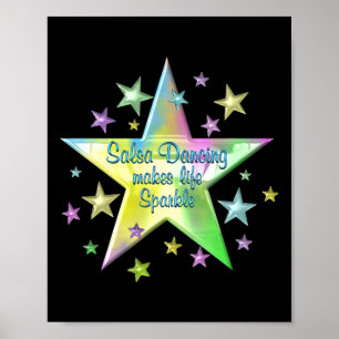Salsa Dancing Makes Life Sparkle Stars  Poster