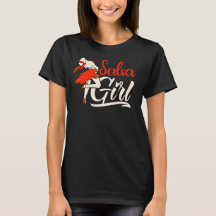 Salsa Girl Dancing Latin Dancer Dance T-Shirt