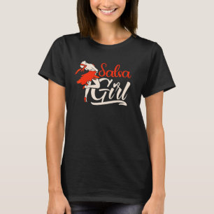 Salsa Girl Dancing Latin Dancer Dance T-Shirt