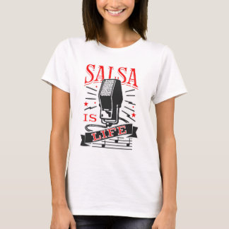 Salsa is Life T-Shirt