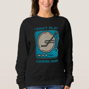 Salsa Music For Salsa Djs Sweatshirt