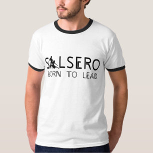 SALSERO - BORN TO LEAD with dancing couple T-Shirt