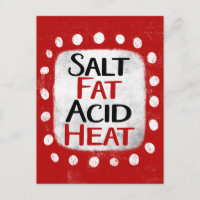 Salt Fat Acid Heat Postcard