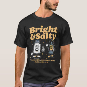 Salt Light Be Ye Salt Bible Verses Matthew 5 13 16 T-Shirt