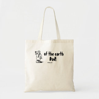 Salt of the Earth Dad Tote Bag