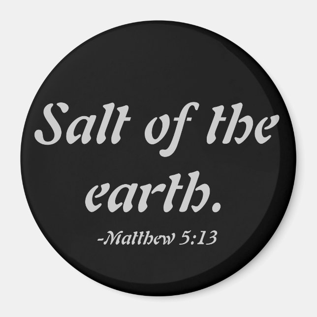 Salt of the earth  magnet (Front)