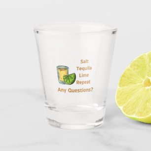 Salt, Tequila, Lime, Repeat on a Shot Glass
