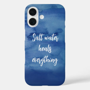 Salt Water Heals Everything Blue Texture Quote iPhone 16 Case