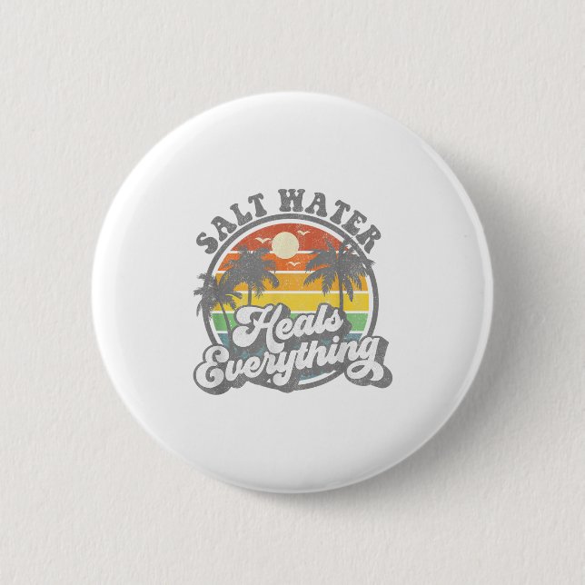 Salt Water Heals Everything Funny Retro Beach Wome 6 Cm Round Badge (Front)