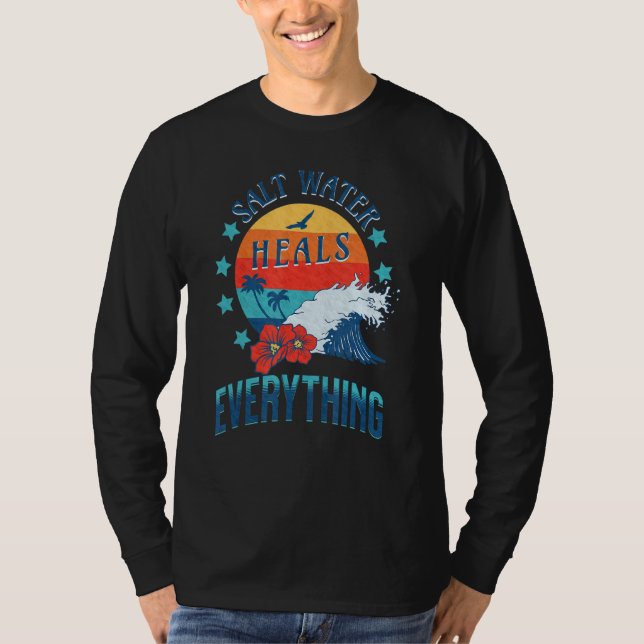 Salt Water Heals Everything Trendy T-Shirt (Front)