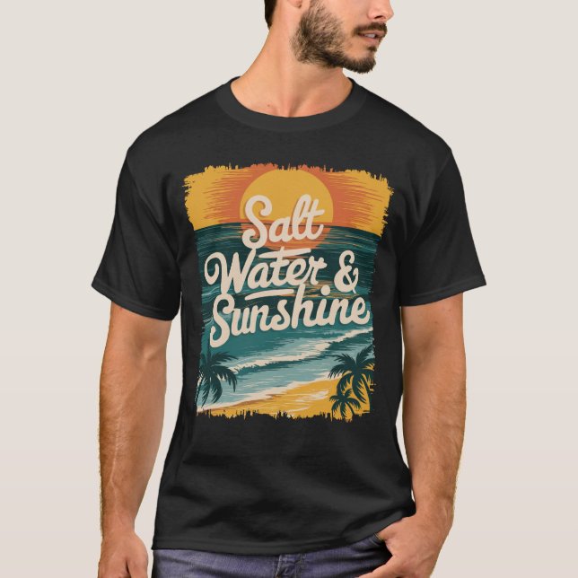 Salt Water Sunshine Summer Vacation Beach Lover T-Shirt (Front)