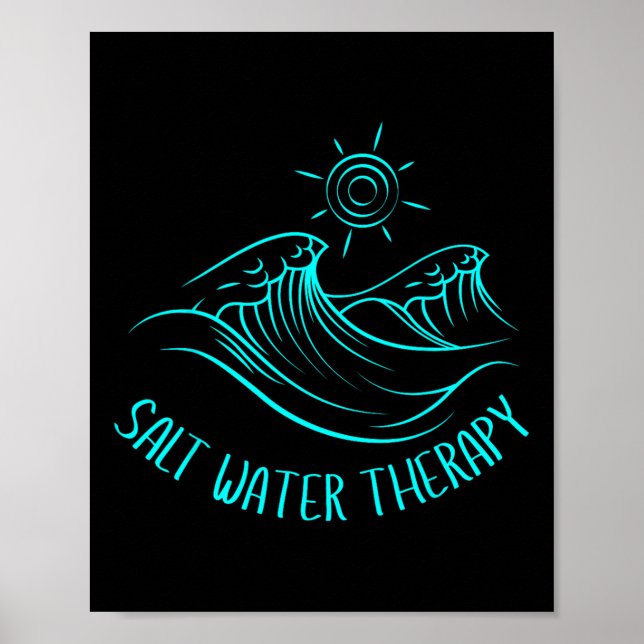 Salt Water Therapy Beach Lover Ocean Waves Summer  Poster (Front)