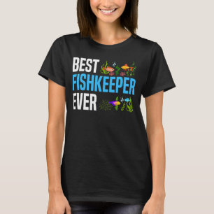 Saltwater Aquarium Best Fishkeeper Ever T-Shirt