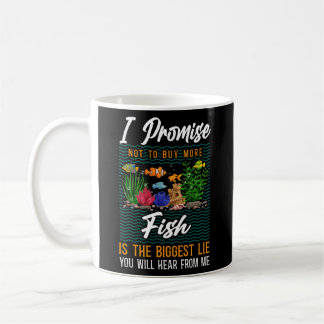 Saltwater Aquarium I Promise Not To Buy More Fish Coffee Mug
