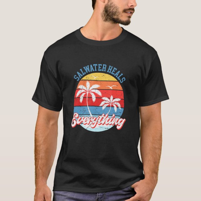 Saltwater Heals Everything T-Shirt (Front)