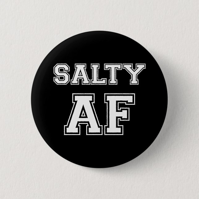 SALTY AF 6 CM ROUND BADGE (Front)