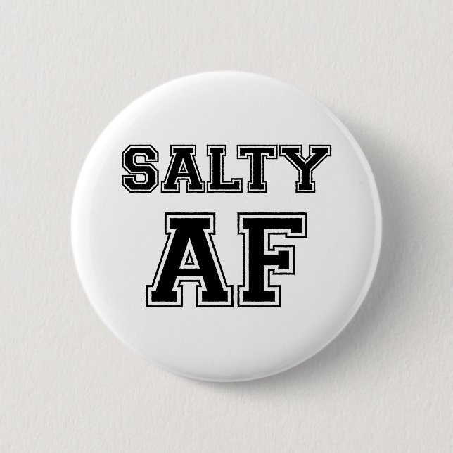 SALTY AF 6 CM ROUND BADGE (Front)