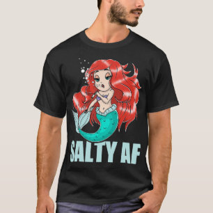 Salty AF Adult Mermaid Sassy Attitude Women Gift  T-Shirt