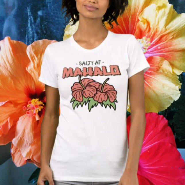 Salty AF Mahalo T-Shirt (Creator Uploaded)