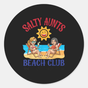 Salty Aunts Beach Club Summer Vacation Vibes 2025  Classic Round Sticker