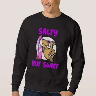 Salty But Sweet Surfing Loving Shark Sweatshirt