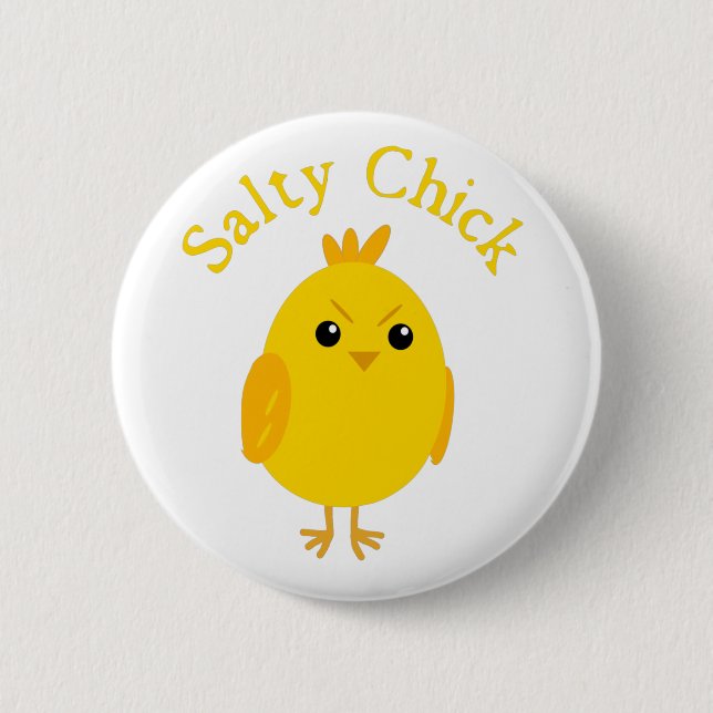 Salty Chick  6 Cm Round Badge (Front)