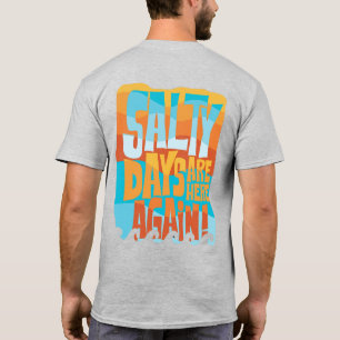 Salty Days are Here Again Summer Vibes T-Shirt