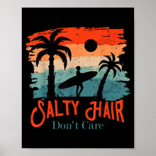 Salty Hair Don't Care Vintage Surfer  Poster