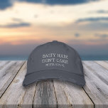 Salty Hair Don't Care | Your City or Beach Name Embroidered Hat<br><div class="desc">Salty hair,  don't care! Distressed embroidered cap features the quote in white embroidery with your city,  island or beach name beneath.</div>