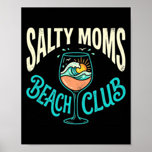 Salty Moms Beach Club Life Wine Gl Sun Waves Poster