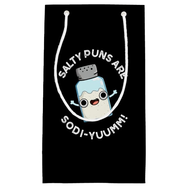Salty Puns Are Sodi-yummm Funny Sodium Pun Dark BG Small Gift Bag (Front)