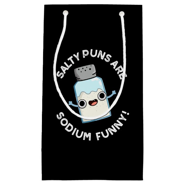 Salty Puns Are Sodium Funny Salt Pun Dark BG Small Gift Bag (Front)