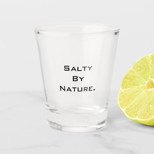 "SaltyByNature" Shot Glass (Front)
