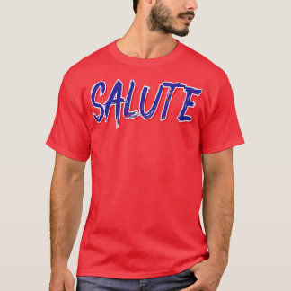 Salute 4th Of July America Patriotic T-Shirt