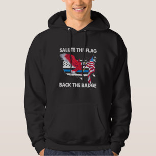 Salute The Flag Back The Badge Police Bald Eagle P Hoodie