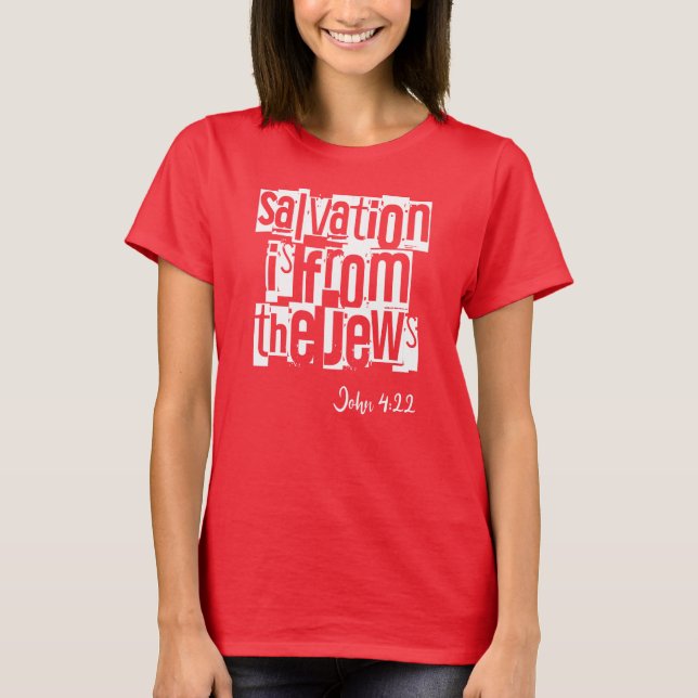 Salvation is from the Jews! T-Shirt (Front)