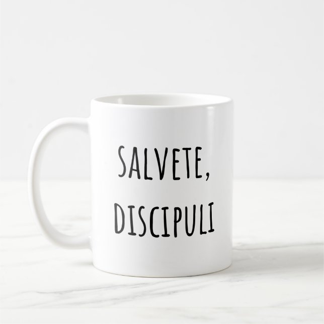 Salvete Discipuli - Greetings Latin Students Coffee Mug (Left)